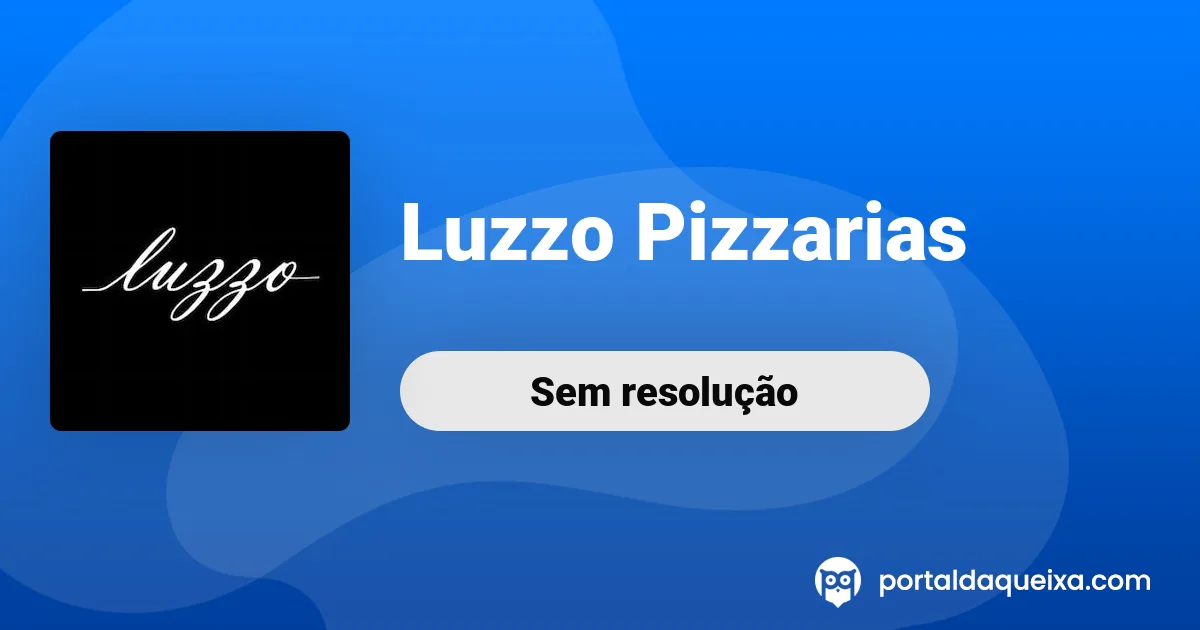 Reclamação: Luzzo Pizzarias - Pizza mal cozinhada