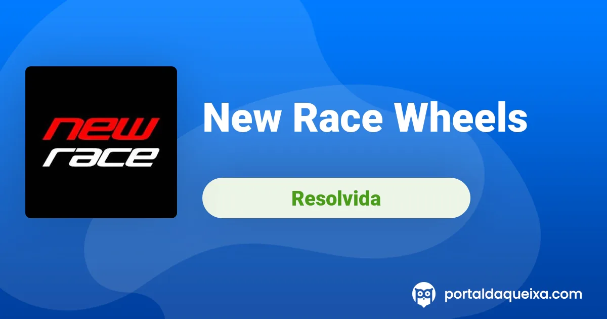 Reclamação Resolvida: New Race Wheels - Rodas new race