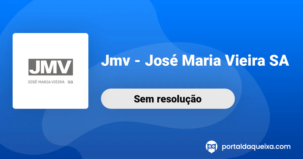 Reclamação: Jmv - José Maria Vieira SA - Tentativa de devolução de produto