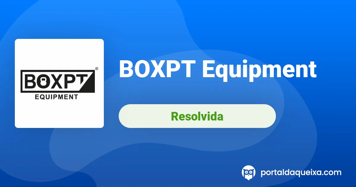 Reclamação Resolvida: BOXPT Equipment - Encomenda não entregue ao cliente