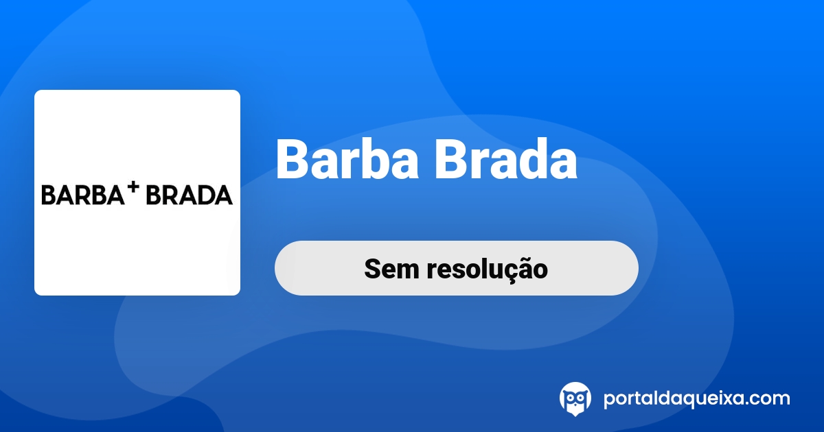 Barba Brada Encomenda n o entregue desde Outubro reembolso n o