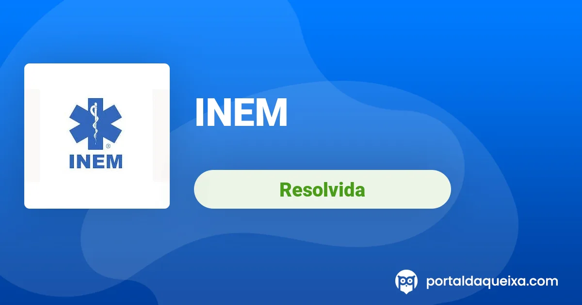 Reclamação Resolvida: INEM - Tempo de espera e atitude por parte dos ...