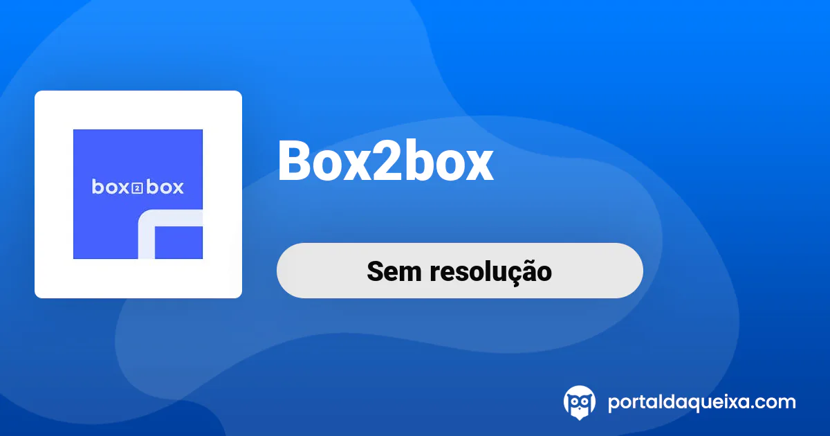 Reclamação: Box2box - Condições contratuais
