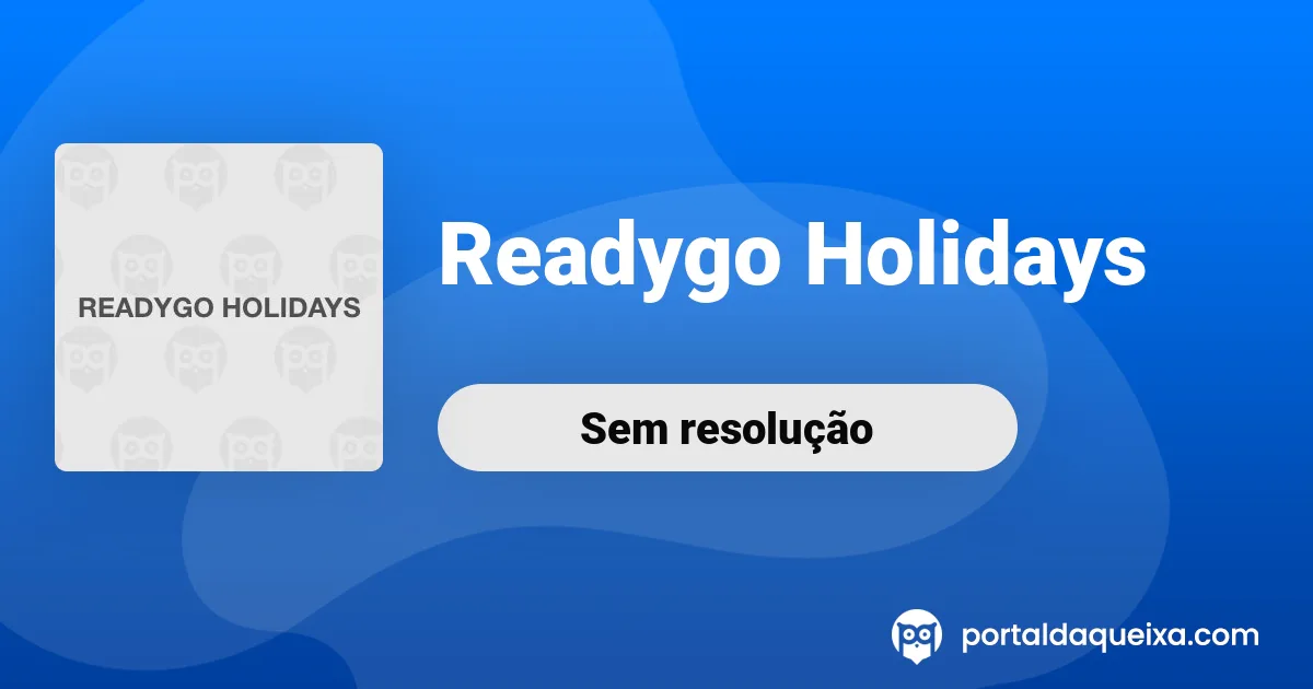 Reclamação: Readygo Holidays - Não é uma agência de viagens mas aim uma ...