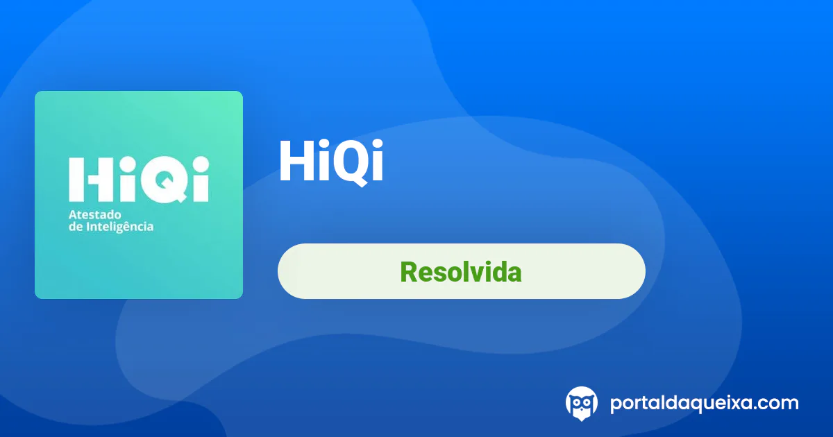 Reclamação Resolvida: HiQi - Sistema de fauturaçao