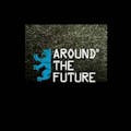 Around the Future